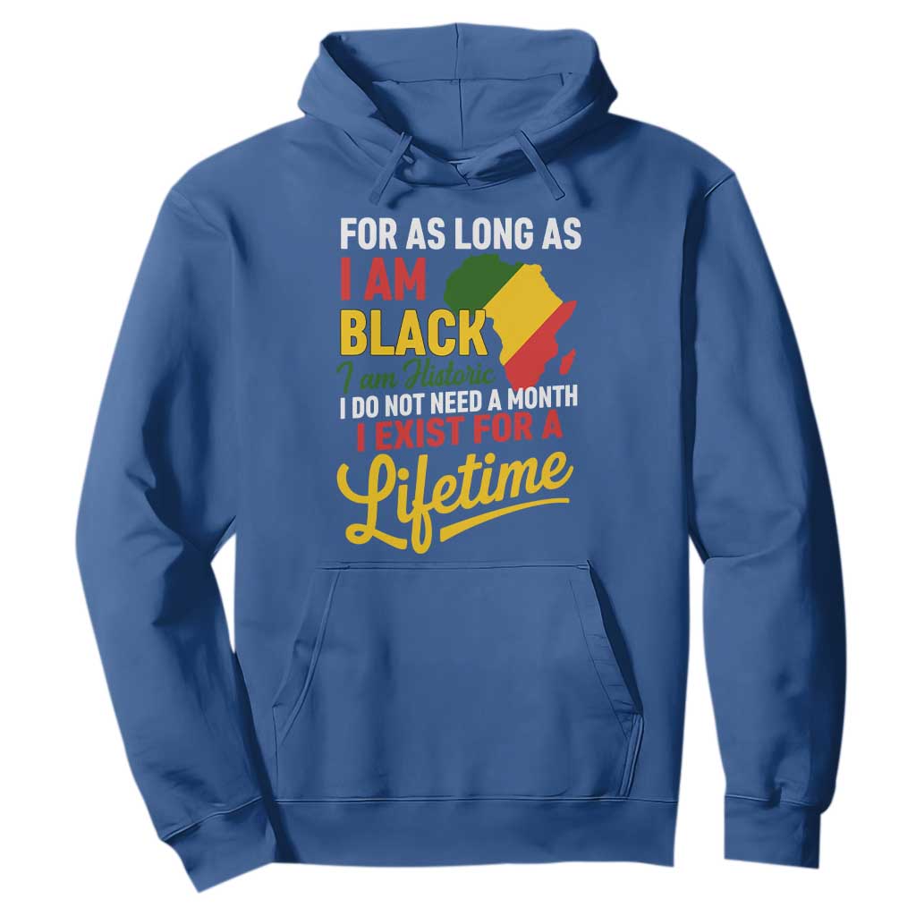I Am Black History I Exist for a Lifetime Hoodie Black Pride African American Empowerment