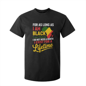 I Am Black History I Exist for a Lifetime T Shirt For Kid Black Pride African American Empowerment