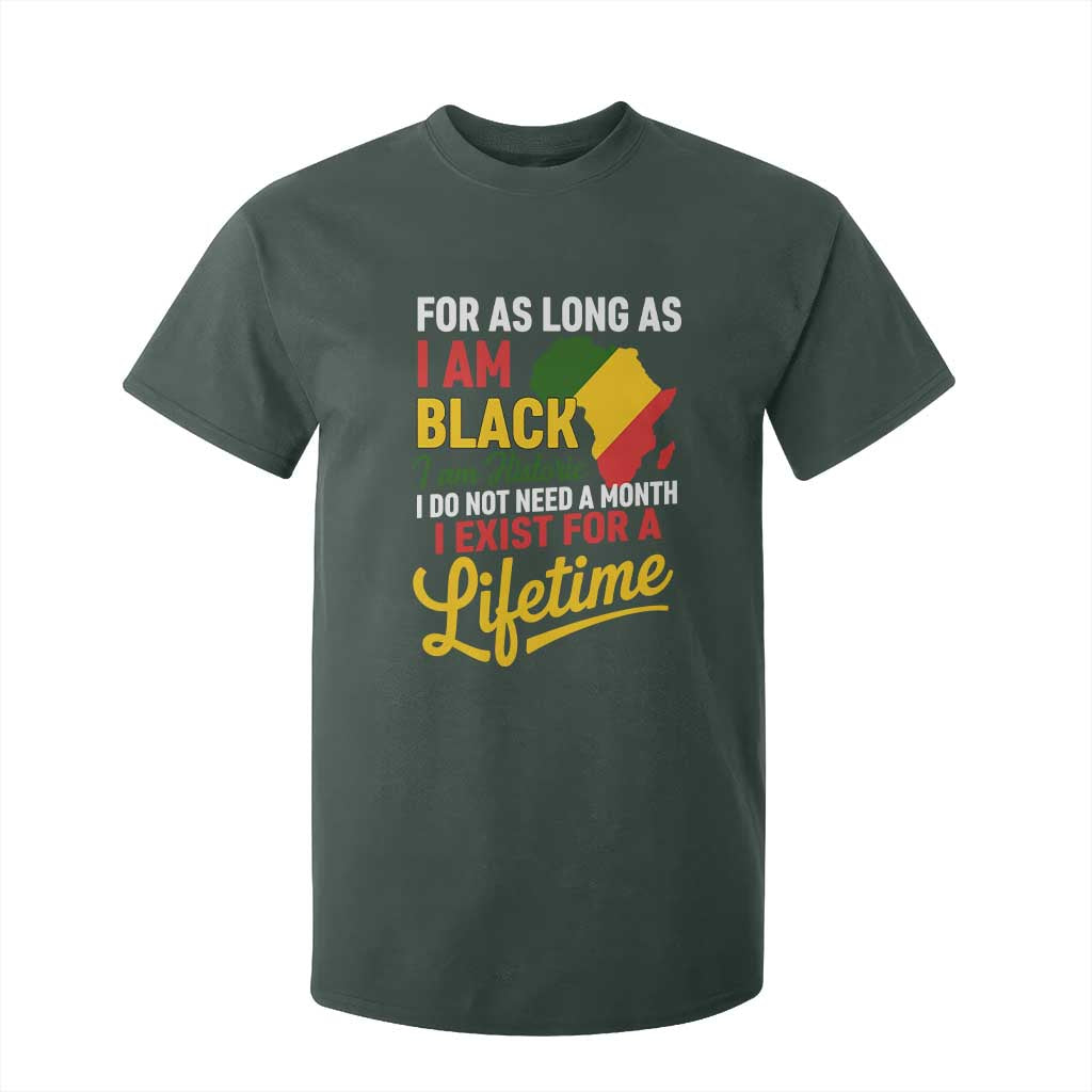 I Am Black History I Exist for a Lifetime T Shirt For Kid Black Pride African American Empowerment