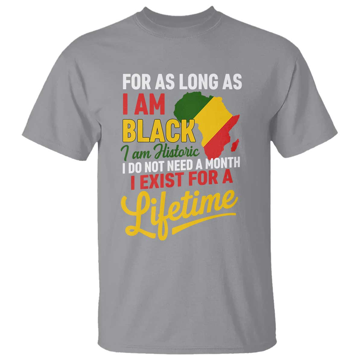 I Am Black History I Exist for a Lifetime T Shirt Black Pride African American Empowerment