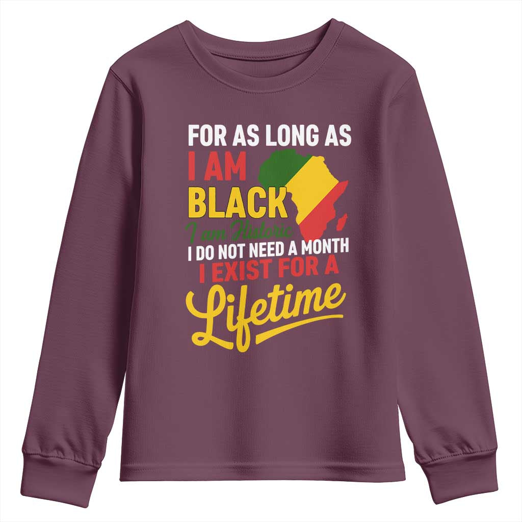 I Am Black History I Exist for a Lifetime Youth Sweatshirt Black Pride African American Empowerment