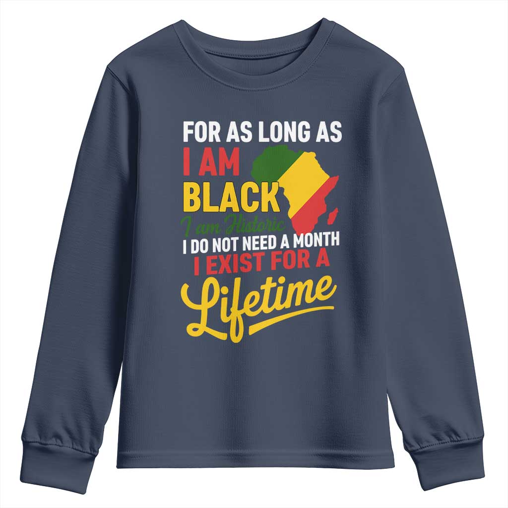 I Am Black History I Exist for a Lifetime Youth Sweatshirt Black Pride African American Empowerment