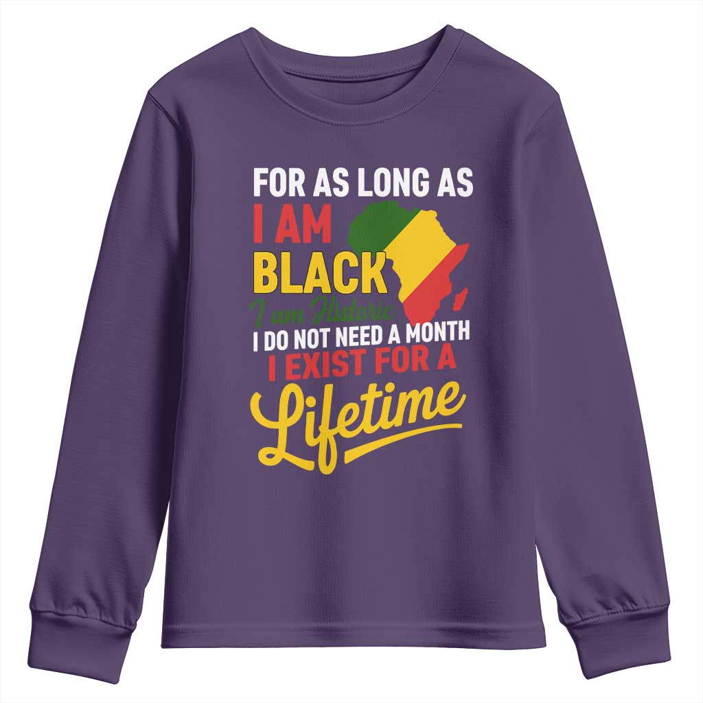 I Am Black History I Exist for a Lifetime Youth Sweatshirt Black Pride African American Empowerment