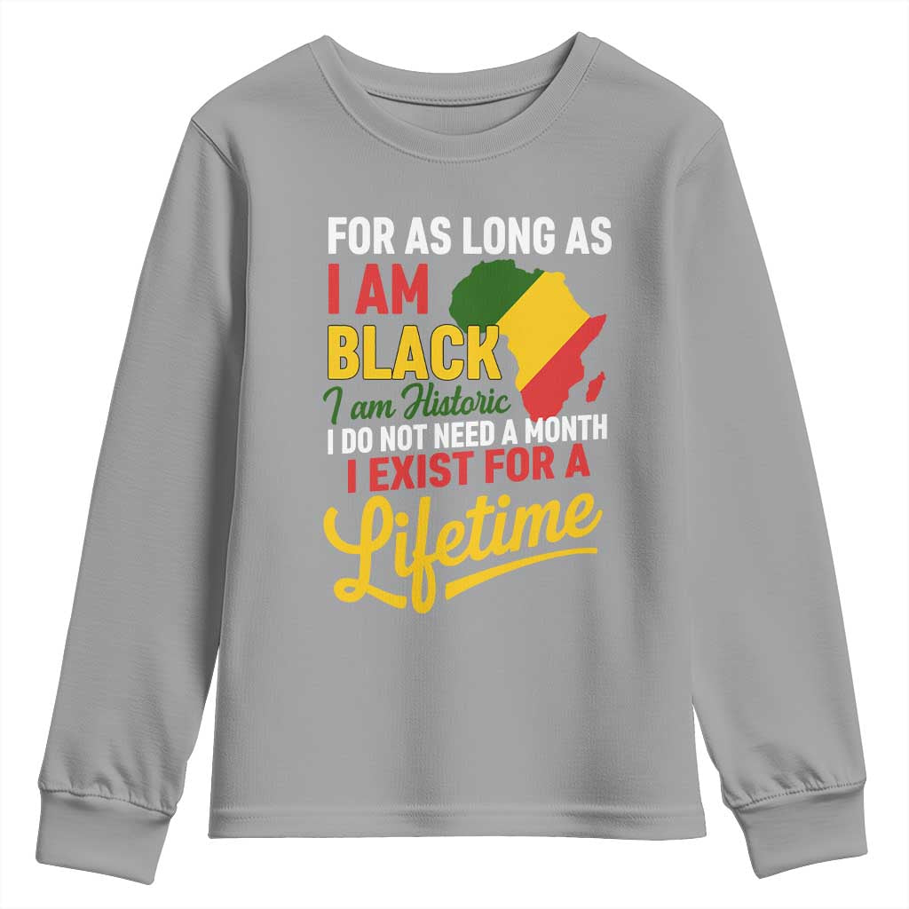 I Am Black History I Exist for a Lifetime Youth Sweatshirt Black Pride African American Empowerment