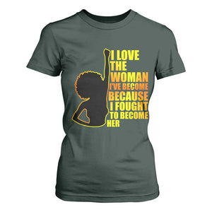 Afro Black Pride T Shirt For Women I Love The Woman I've Become Melanin Silhouette