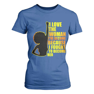 Afro Black Pride T Shirt For Women I Love The Woman I've Become Melanin Silhouette