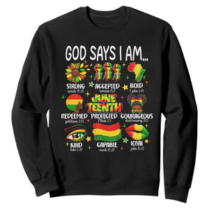 God Says I Am Juneteenth Christian Sweatshirt Pan-African Afrocentric Faith Bible Verses Freedom Day