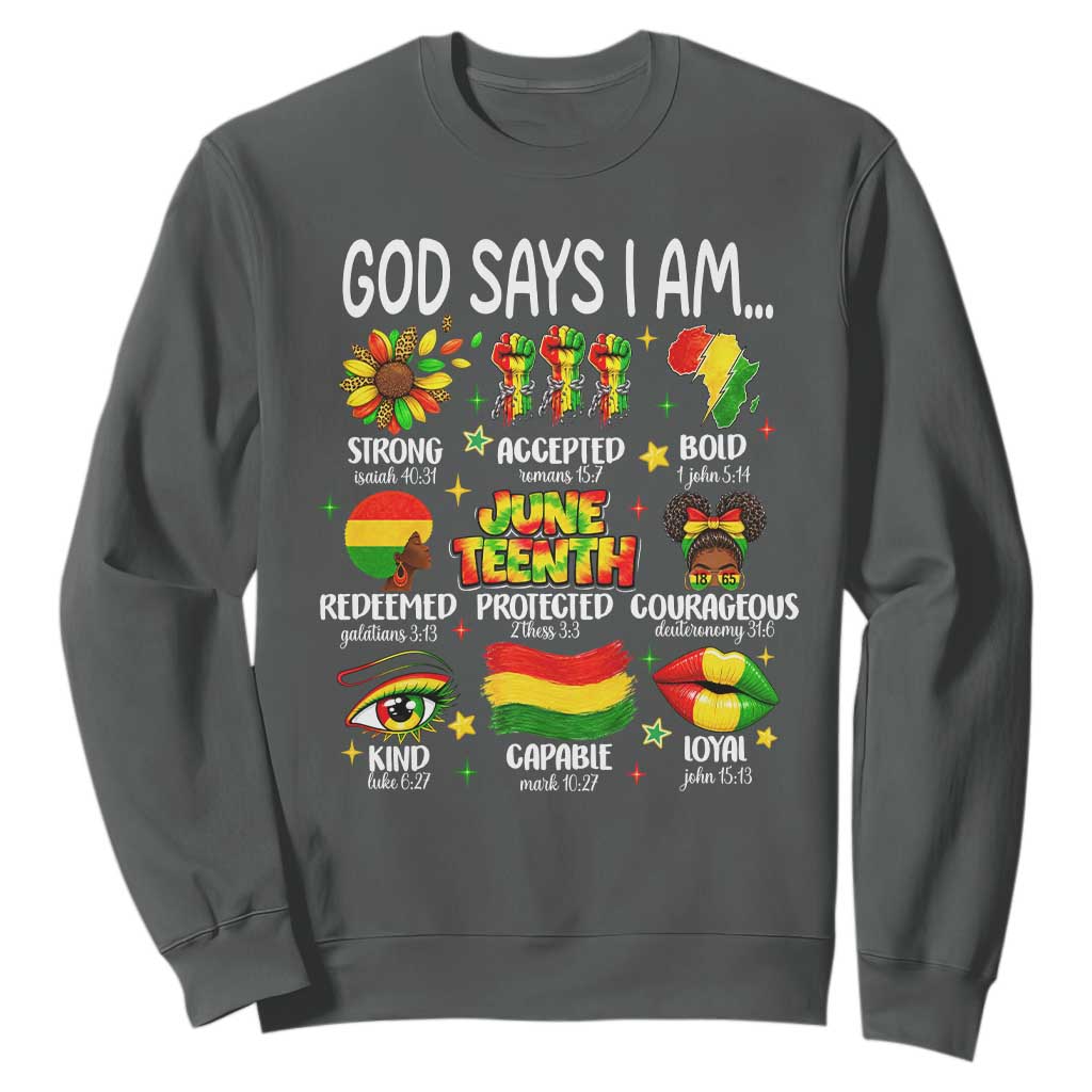 God Says I Am Juneteenth Christian Sweatshirt Pan-African Afrocentric Faith Bible Verses Freedom Day