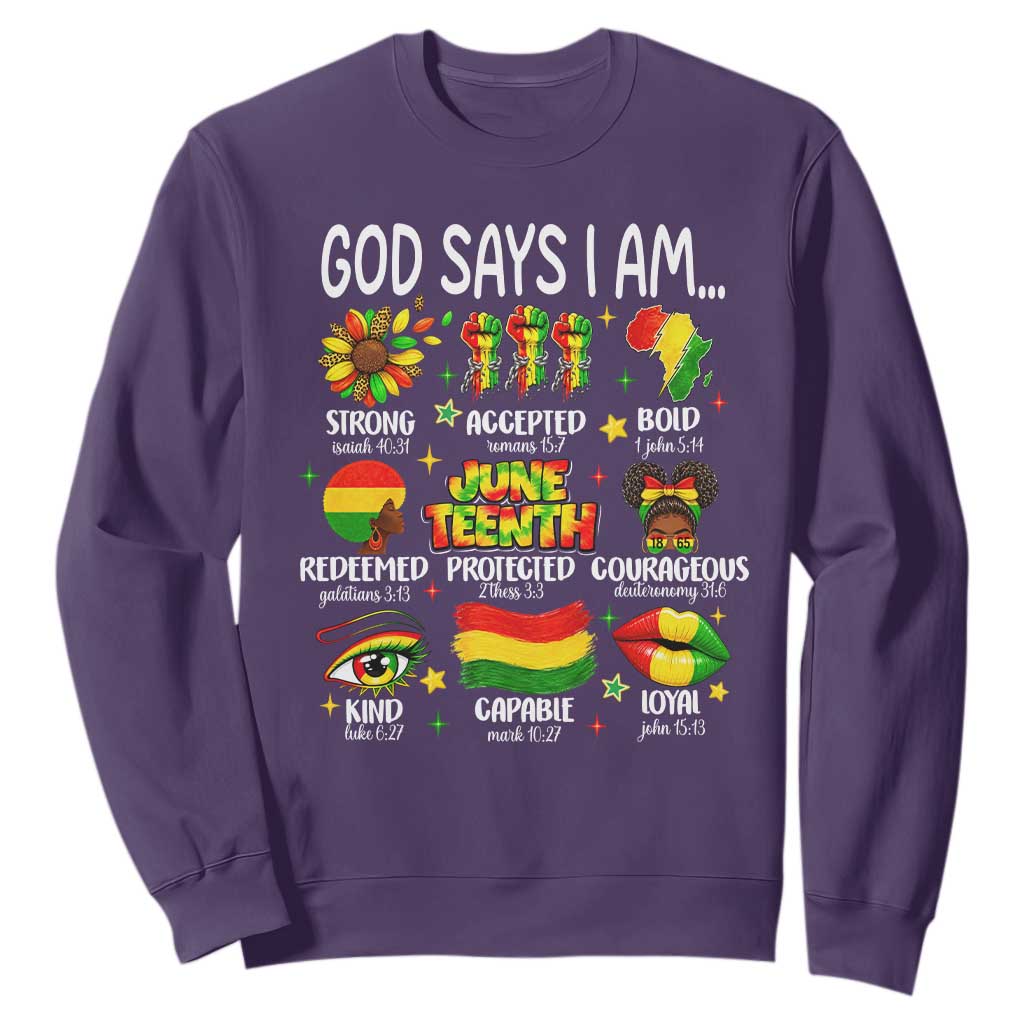 God Says I Am Juneteenth Christian Sweatshirt Pan-African Afrocentric Faith Bible Verses Freedom Day