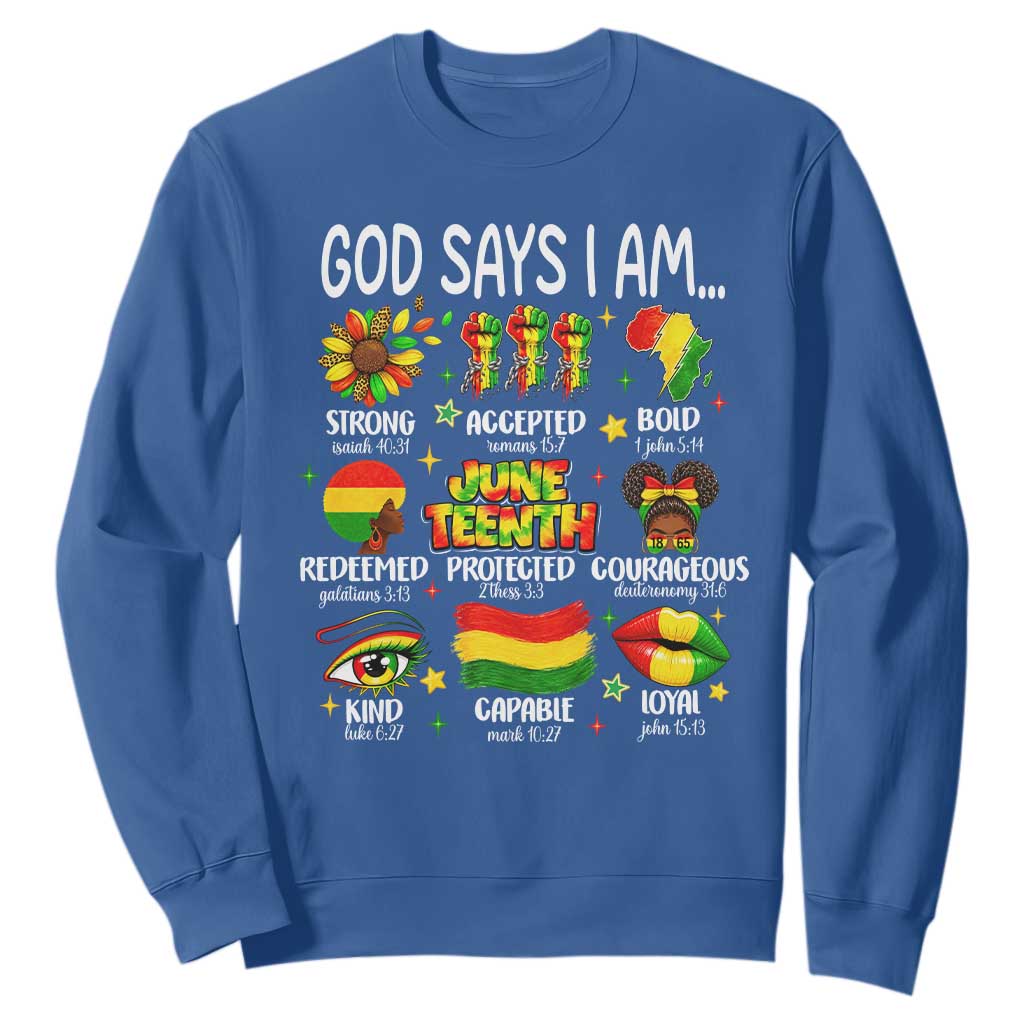 God Says I Am Juneteenth Christian Sweatshirt Pan-African Afrocentric Faith Bible Verses Freedom Day