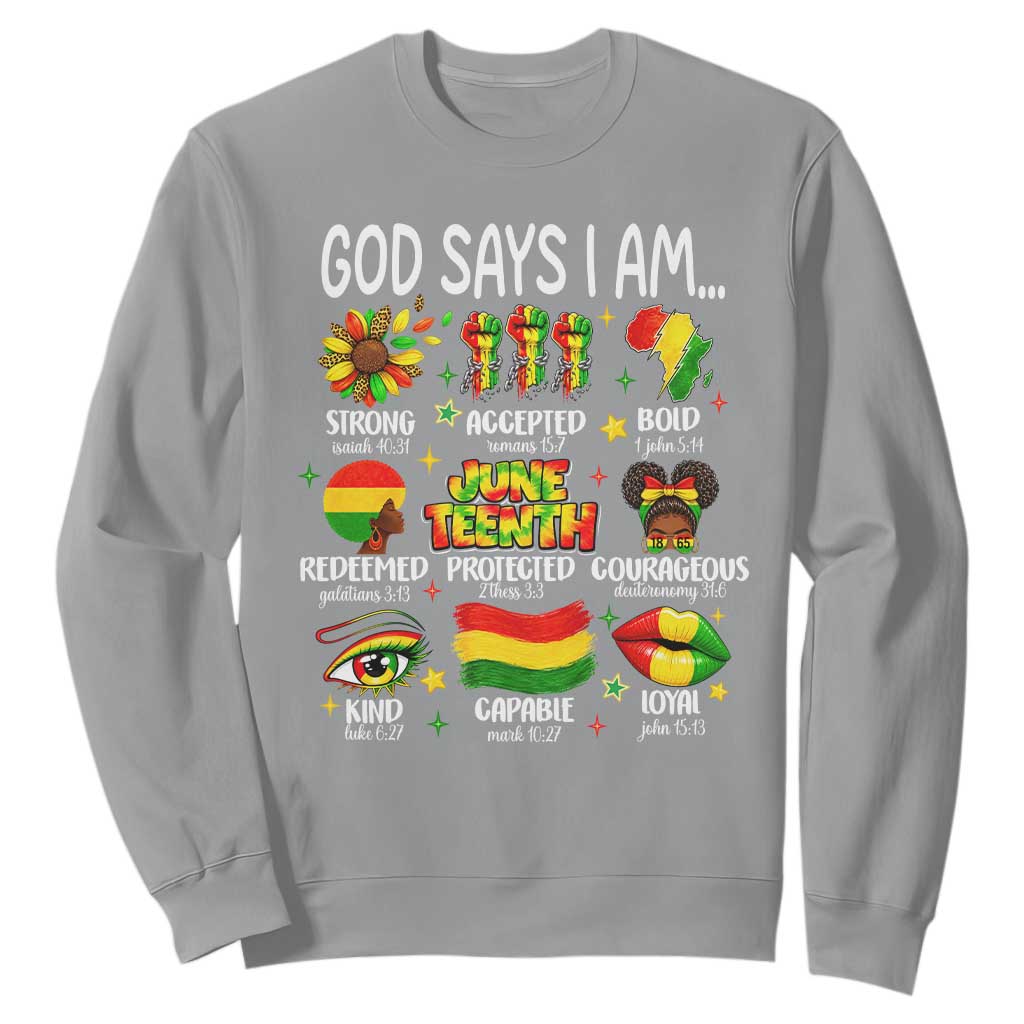God Says I Am Juneteenth Christian Sweatshirt Pan-African Afrocentric Faith Bible Verses Freedom Day