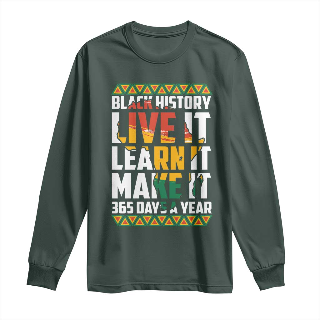 Black History Month Long Sleeve Shirt Live It Learn It Make It 365 Days A Year Kente