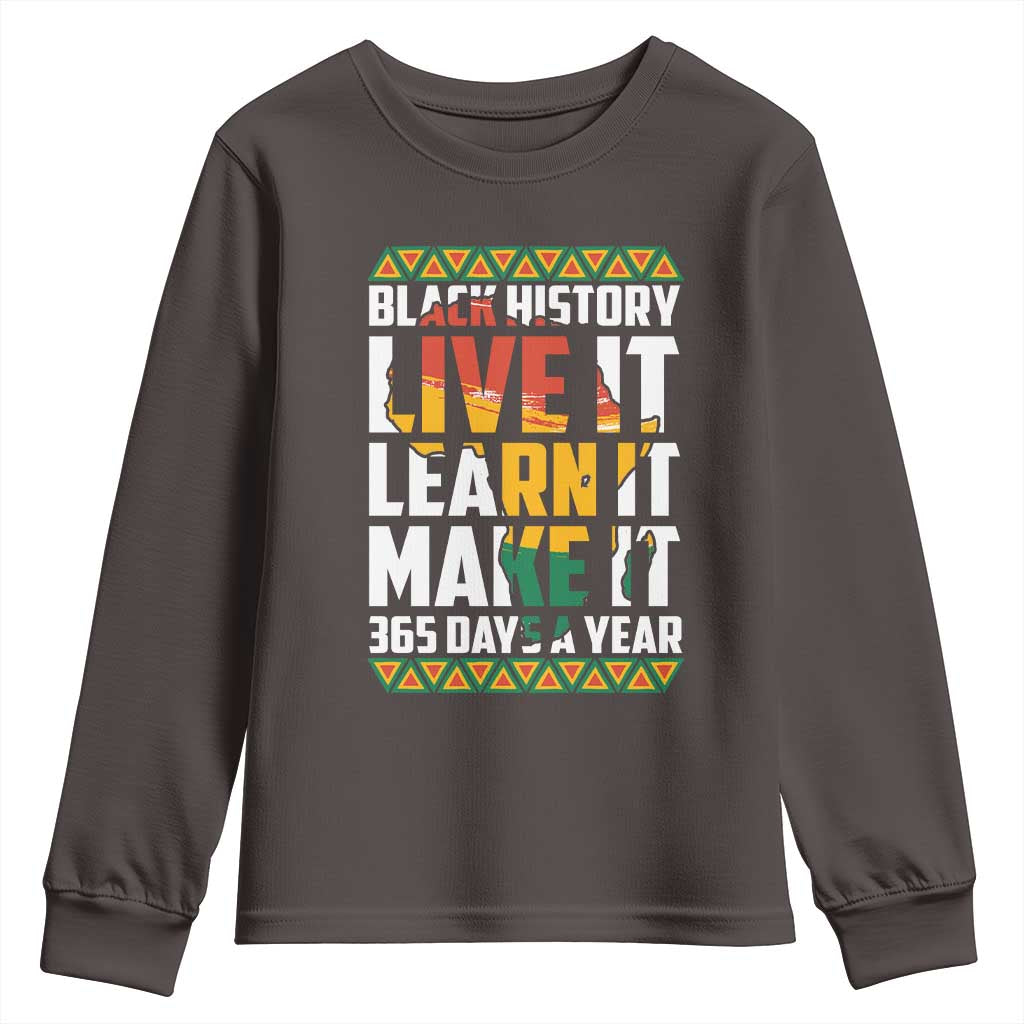 Black History Month Youth Long Sleeve Shirt Live It Learn It Make It 365 Days A Year Kente