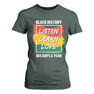 Black History Month T Shirt For Women Listen Learn Love 365 Days A Year African American Pride