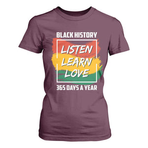 Black History Month T Shirt For Women Listen Learn Love 365 Days A Year African American Pride