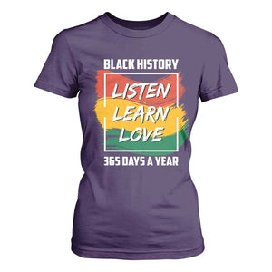 Black History Month T Shirt For Women Listen Learn Love 365 Days A Year African American Pride