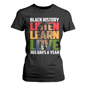 Black History Month T Shirt For Women Listen Learn Love 365 Days A Year MLK Martin Luther King