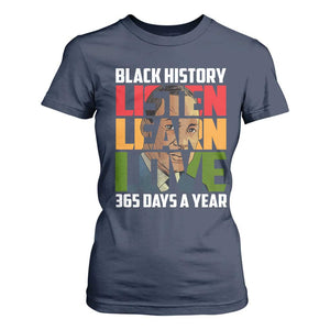 Black History Month T Shirt For Women Listen Learn Love 365 Days A Year MLK Martin Luther King