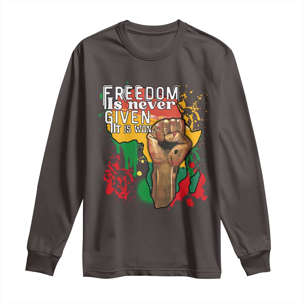 Black History Month Long Sleeve Shirt Freedom Is Never Given It Is Won Equal Rights Raised Fist