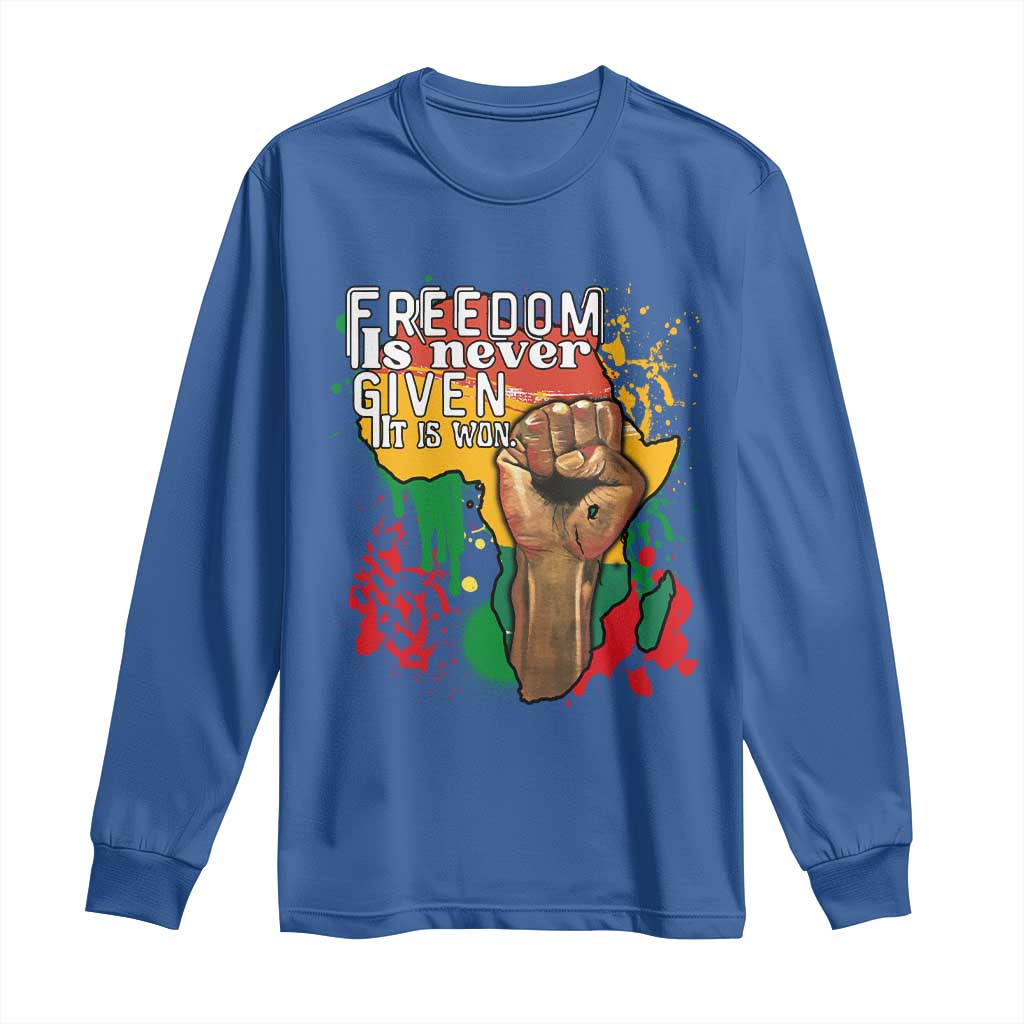 Black History Month Long Sleeve Shirt Freedom Is Never Given It Is Won Equal Rights Raised Fist