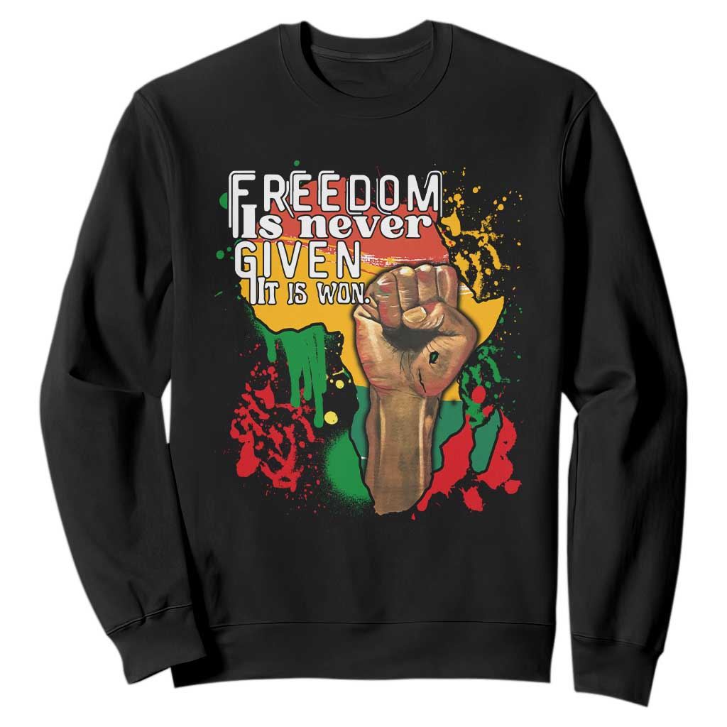 Black History Month Sweatshirt Freedom Is Never Given It Is Won Equal Rights Raised Fist