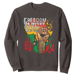 Black History Month Sweatshirt Freedom Is Never Given It Is Won Equal Rights Raised Fist