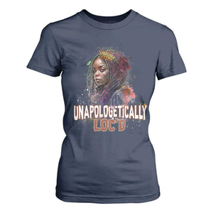 Black Locs Girl T Shirt For Women Unapologetically Locd Hair Melanin Queen