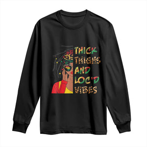 Black Locs Girl Long Sleeve Shirt Thick Thighs And Locd Vibes African Melanin Women