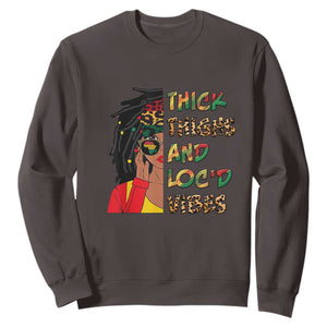 Black Locs Girl Sweatshirt Thick Thighs And Locd Vibes African Melanin Women