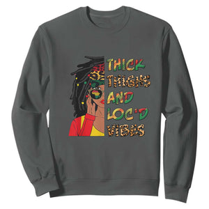 Black Locs Girl Sweatshirt Thick Thighs And Locd Vibes African Melanin Women