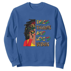 Black Locs Girl Sweatshirt Thick Thighs And Locd Vibes African Melanin Women