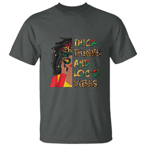 Black Locs Girl T Shirt Thick Thighs And Locd Vibes African Melanin Women