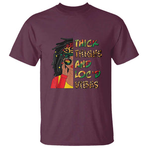 Black Locs Girl T Shirt Thick Thighs And Locd Vibes African Melanin Women