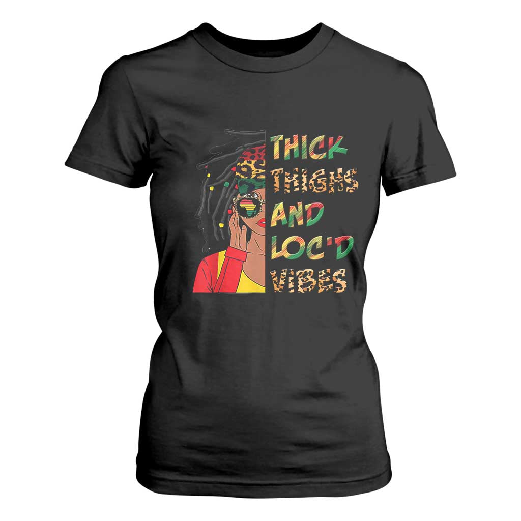 Black Locs Girl T Shirt For Women Thick Thighs And Locd Vibes African Melanin Women