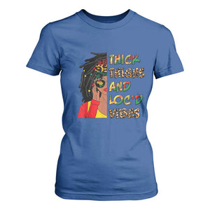 Black Locs Girl T Shirt For Women Thick Thighs And Locd Vibes African Melanin Women