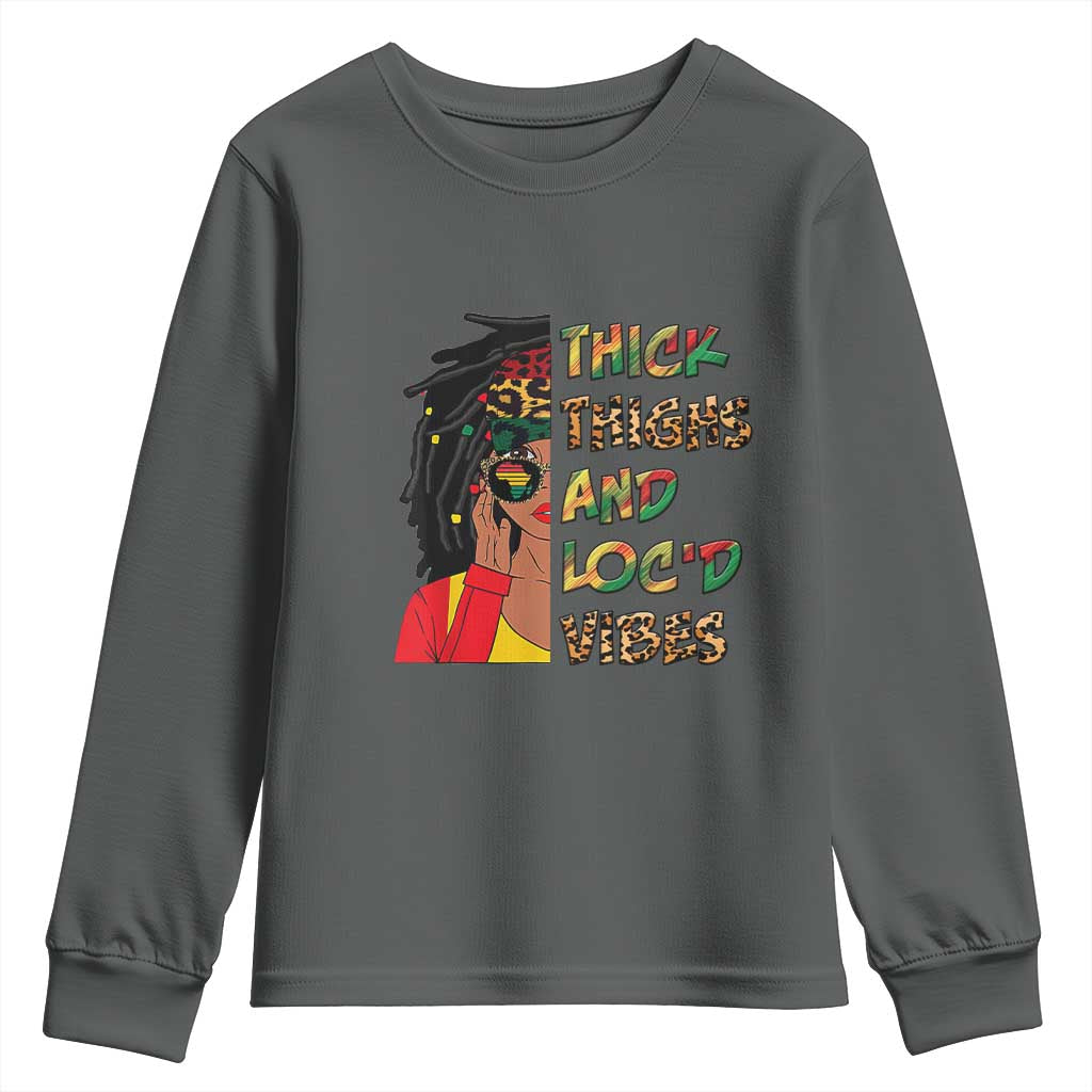 Black Locs Girl Youth Long Sleeve Shirt Thick Thighs And Locd Vibes African Melanin Women