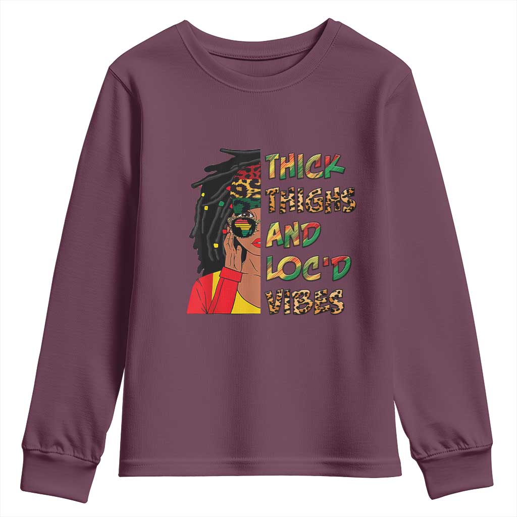 Black Locs Girl Youth Long Sleeve Shirt Thick Thighs And Locd Vibes African Melanin Women