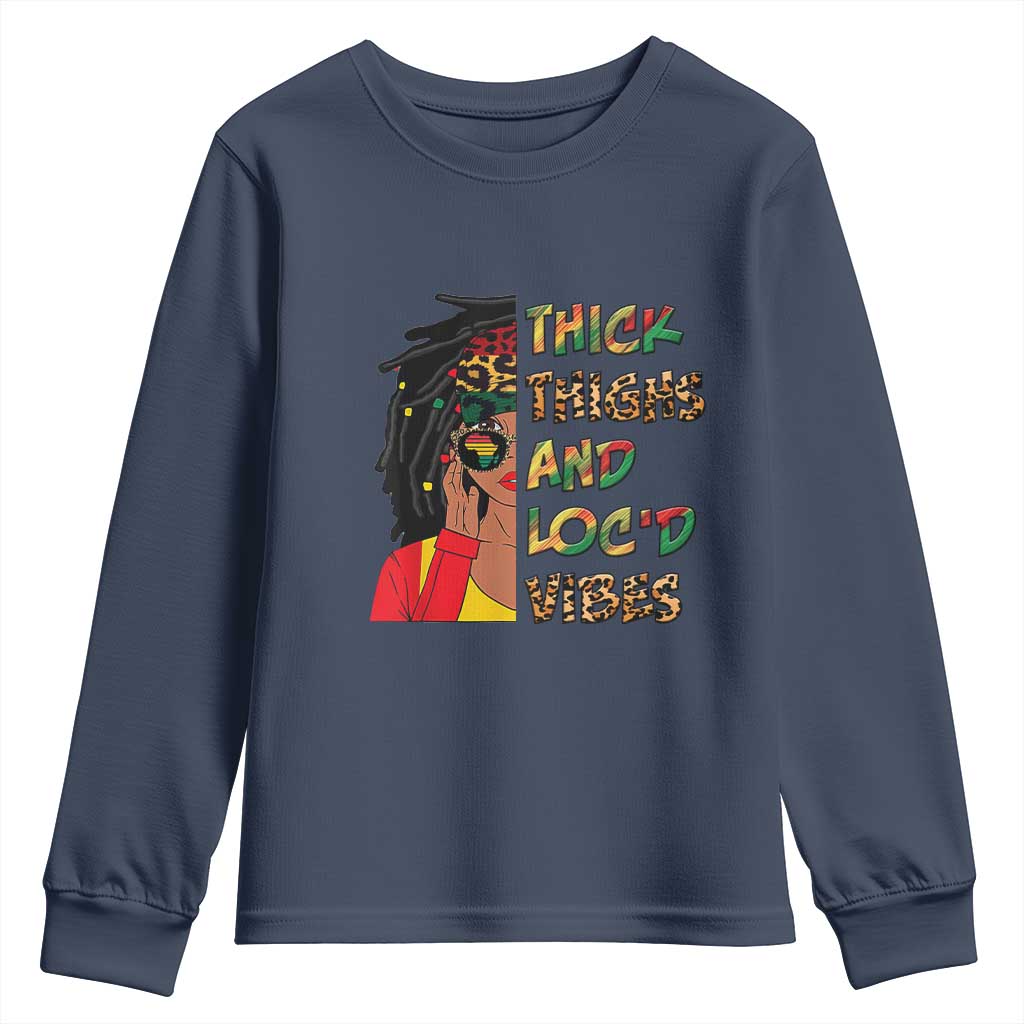 Black Locs Girl Youth Long Sleeve Shirt Thick Thighs And Locd Vibes African Melanin Women