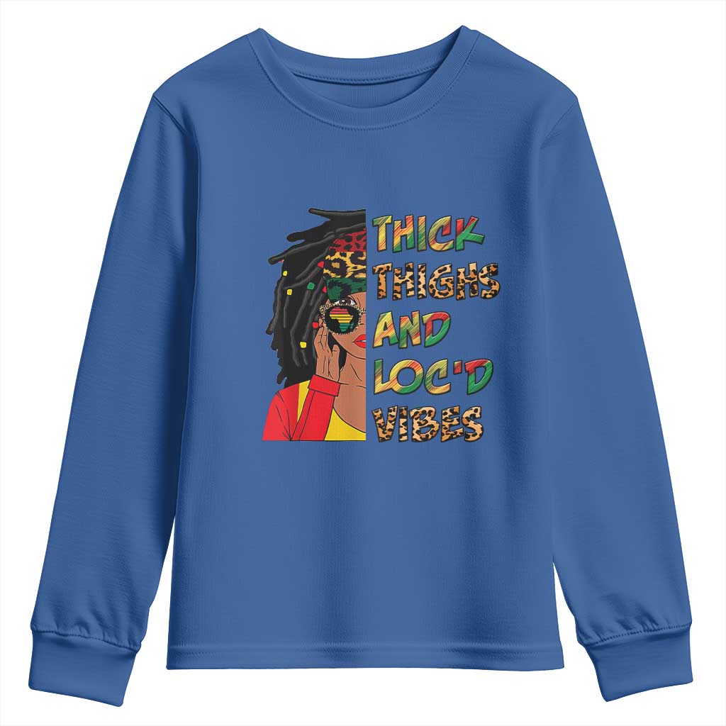 Black Locs Girl Youth Long Sleeve Shirt Thick Thighs And Locd Vibes African Melanin Women