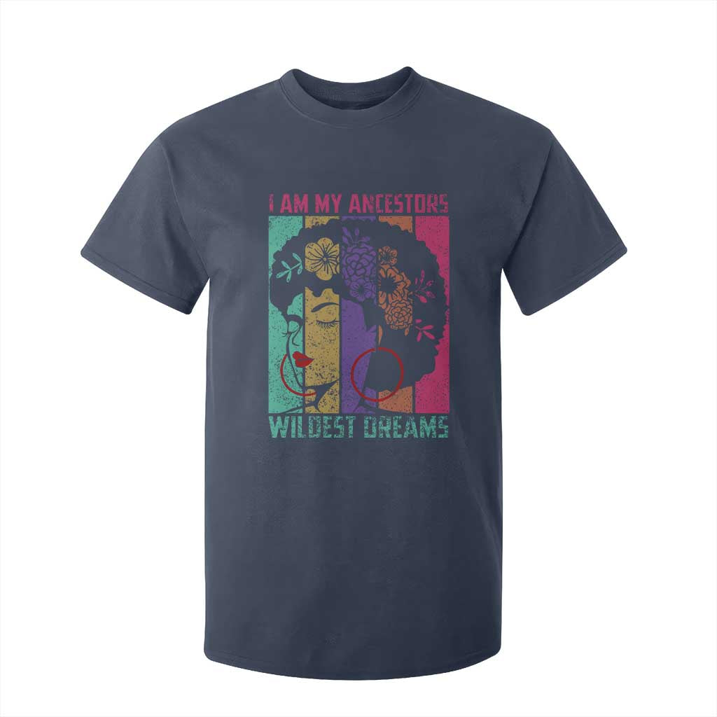 I Am My Ancestors Wildest Dreams T Shirt For Kid Black History Month Pride Retro