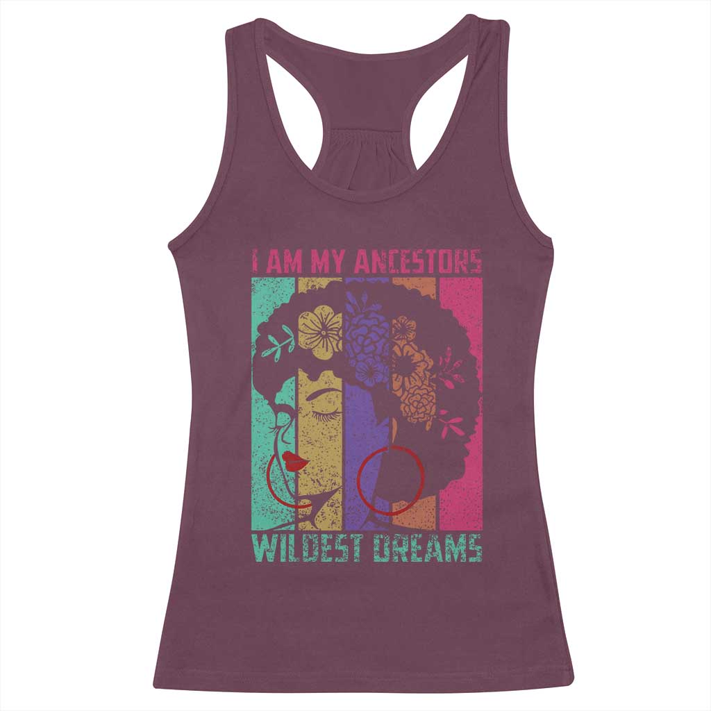 I Am My Ancestors Wildest Dreams Racerback Tank Top Black History Month Pride Retro