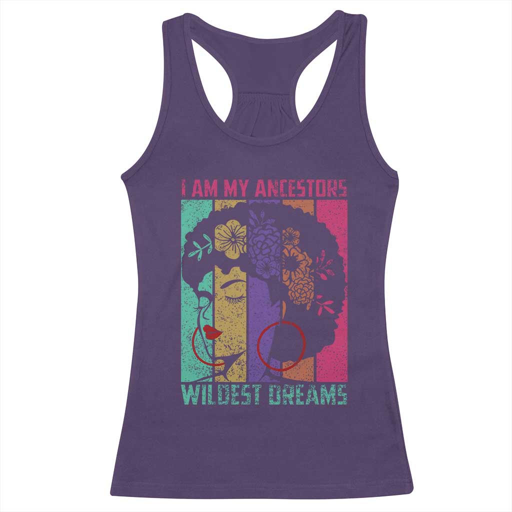 I Am My Ancestors Wildest Dreams Racerback Tank Top Black History Month Pride Retro