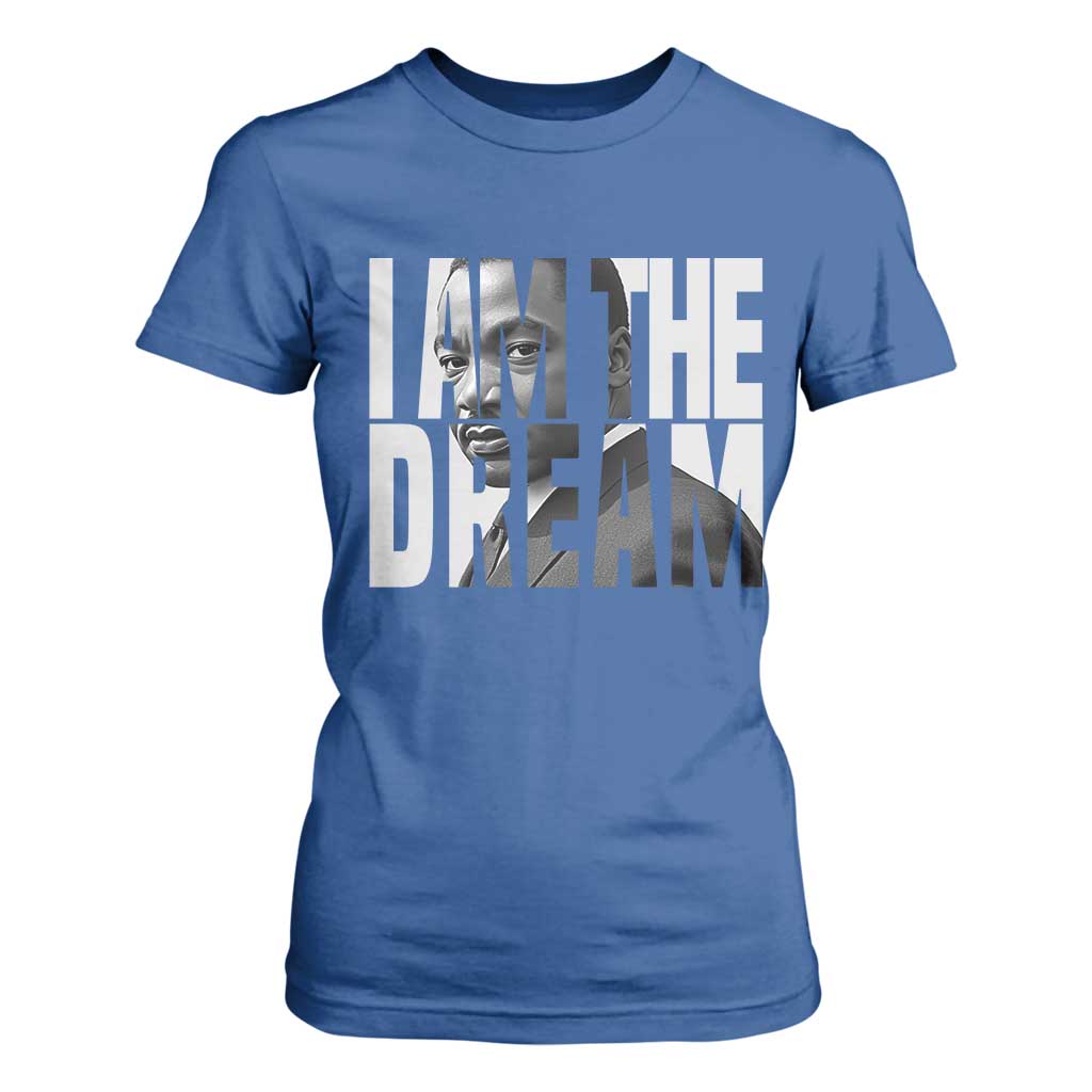 MLK Inspirational I Am The Dream T Shirt For Women Martin Luther King Black King Power Black History Month