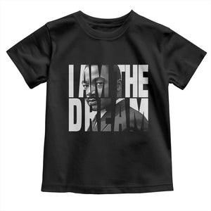 MLK Inspirational I Am The Dream Toddler T Shirt Martin Luther King Black King Power Black History Month