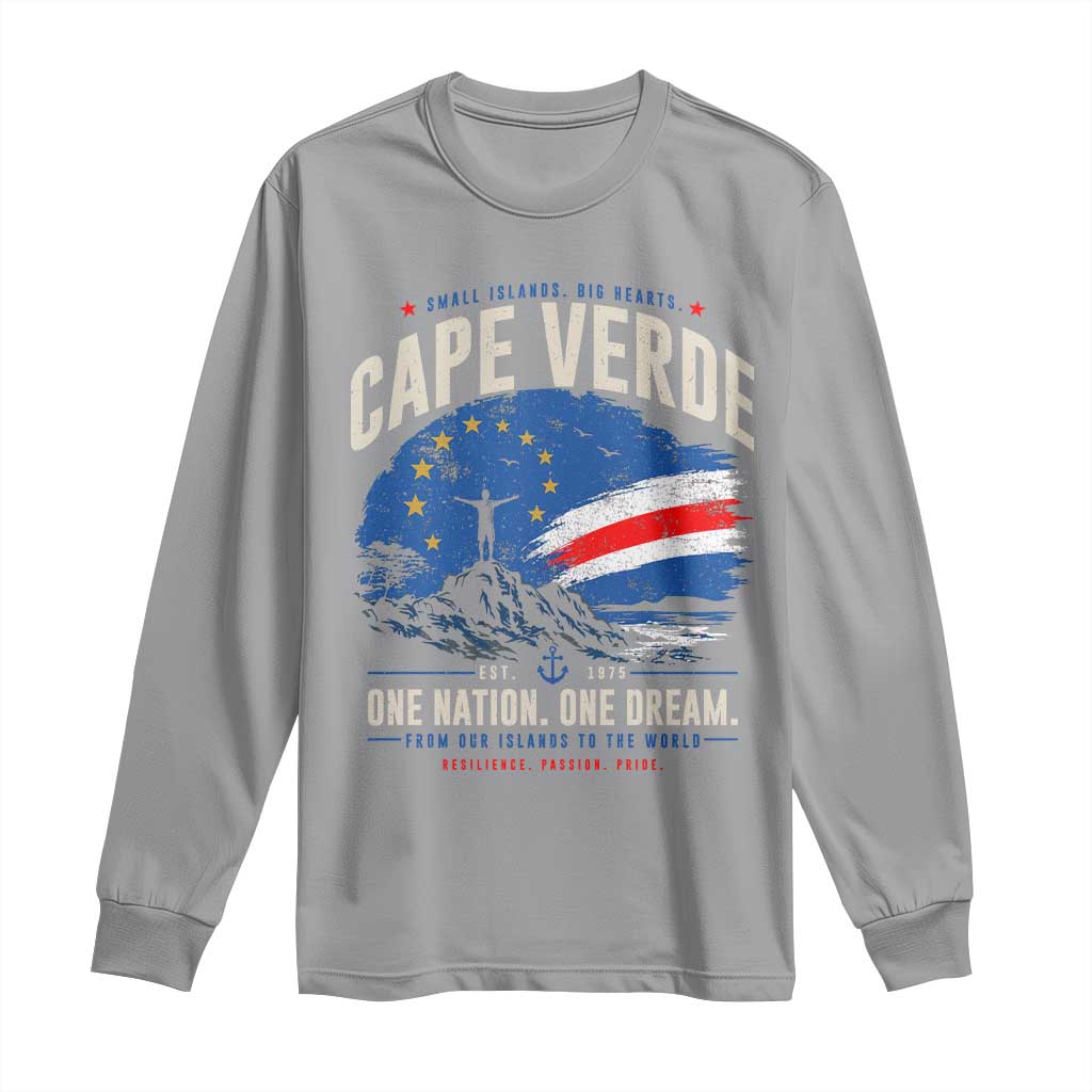 Cape Verde Small Islands Big Hearts Pride Long Sleeve Shirt Cabo Verde One Nation One Dream Distressed Flag