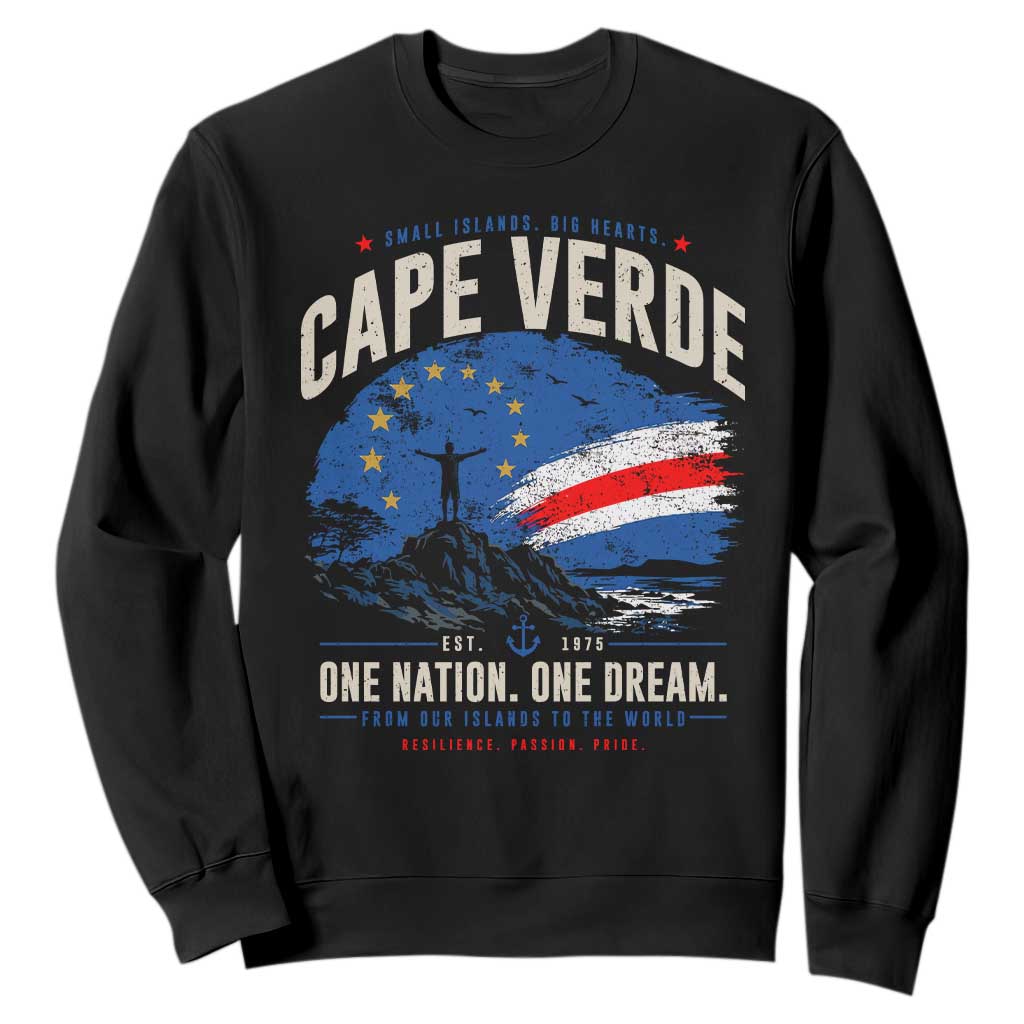 Cape Verde Small Islands Big Hearts Pride Sweatshirt Cabo Verde One Nation One Dream Distressed Flag