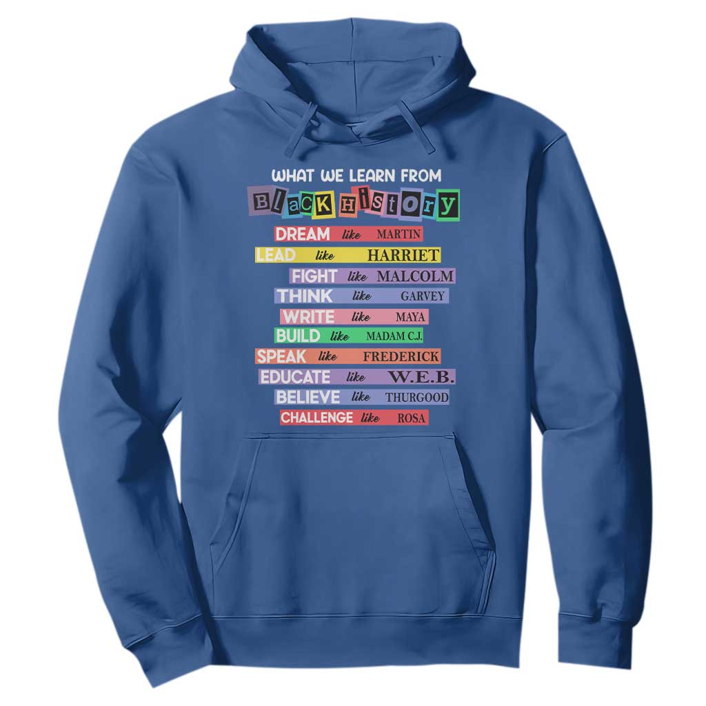 What We Learn From Black History Hoodie Black Excellence African Roots Pride TS02