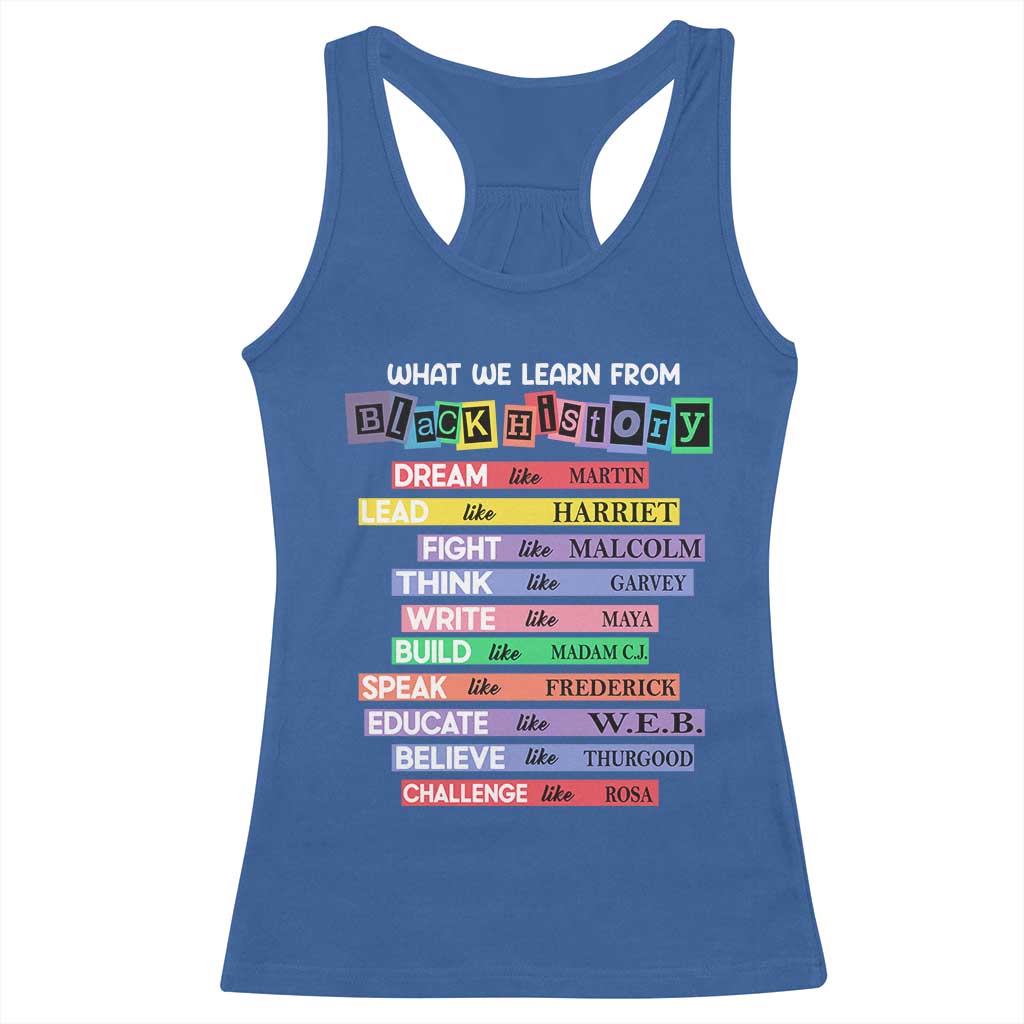 What We Learn From Black History Racerback Tank Top Black Excellence African Roots Pride TS02