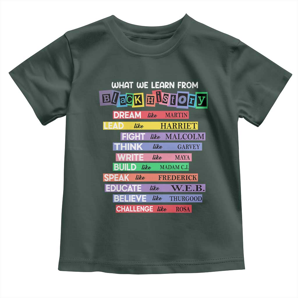 What We Learn From Black History Toddler T Shirt Black Excellence African Roots Pride TS02