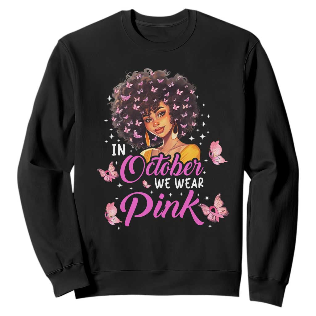 Breast Cancer Awareness Sweatshirt In October We Wear Pink Black Afro Woman